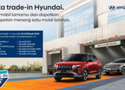 Tukar Tambah Mobil Jadi Lebih Mudah di Pesta Trade-in Hyundai, Begini Caranya