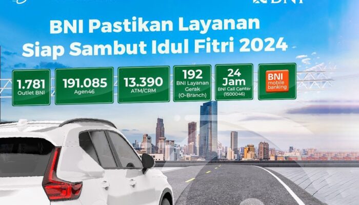 Sambut Idul Fitri 2024, BNI Pastikan Kesiapan Operasional dan Layanan