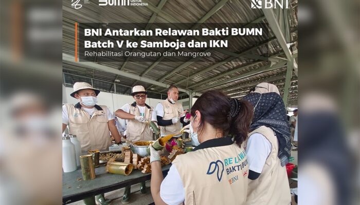 BNI Dukung Relawan Bakti BUMN ke Samboja dan IKN, Rehabilitasi Orangutan dan Mangrove