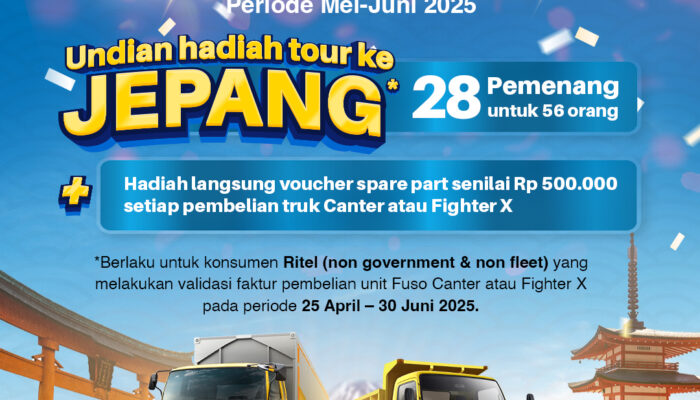 Mitsubishi FUSO Hadirkan Undian Berhadiah ke Jepang dan Promo Spesial untuk Konsumen Setia