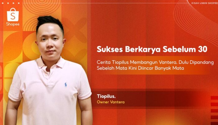 Sukses Berkarya Sebelum 30: Cerita Tiopilus Membangun Vantera, Dulu Dipandang Sebelah Mata Kini Diincar Banyak Mata