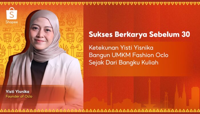 Sukses Bangun Brand Oclo Sebelum Usia 30, Yisti Yisnika Jadi Inspirasi UMKM Fashion Lokal